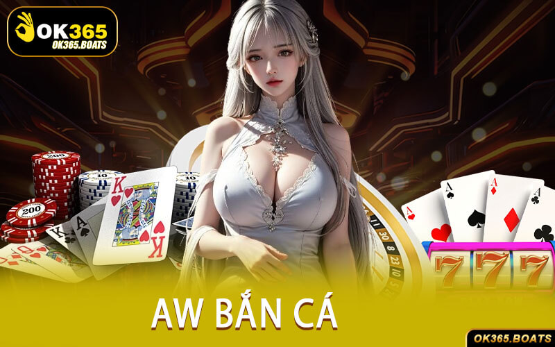 AW Bắn Cá