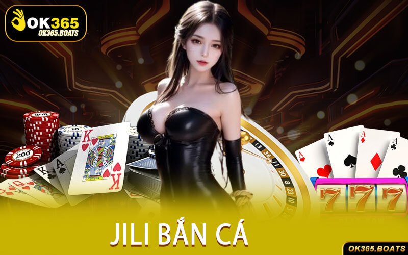 Jili Bắn Cá