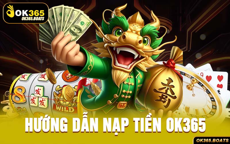nạp tiền ok365